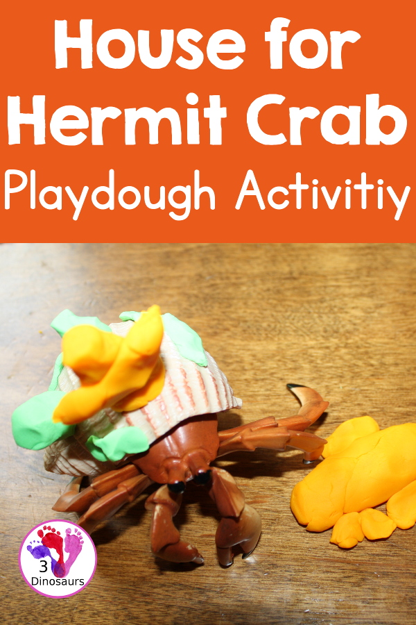Playdough House for Hermit Crab - a fun book and playdough activity that kids can do. Have kids make their own decorations for a hermit crab with playdough. 3Dinosaurs.com