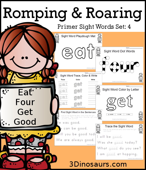 Romping & Roaring Primer Sight Words: eat, four, get, good - 6 pages of activities for each sight word- 3Dinosaurs.com