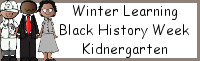 Winter Learning: Kindergarten Black History Weekly Pack