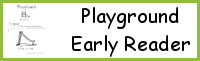 Playground Early Reader Book