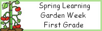 Spring Learning: First Grade Garden Week - No-Prep