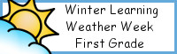 Winter Learning: First Grade Weather Week