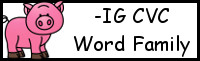 CVC Word Family Printables: -IG